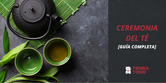 Ceremonia del té [GUÍA COMPLETA]